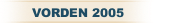 VORDEN 2005