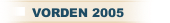 VORDEN 2005